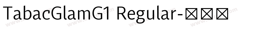 TabacGlamG1 Regular字体转换